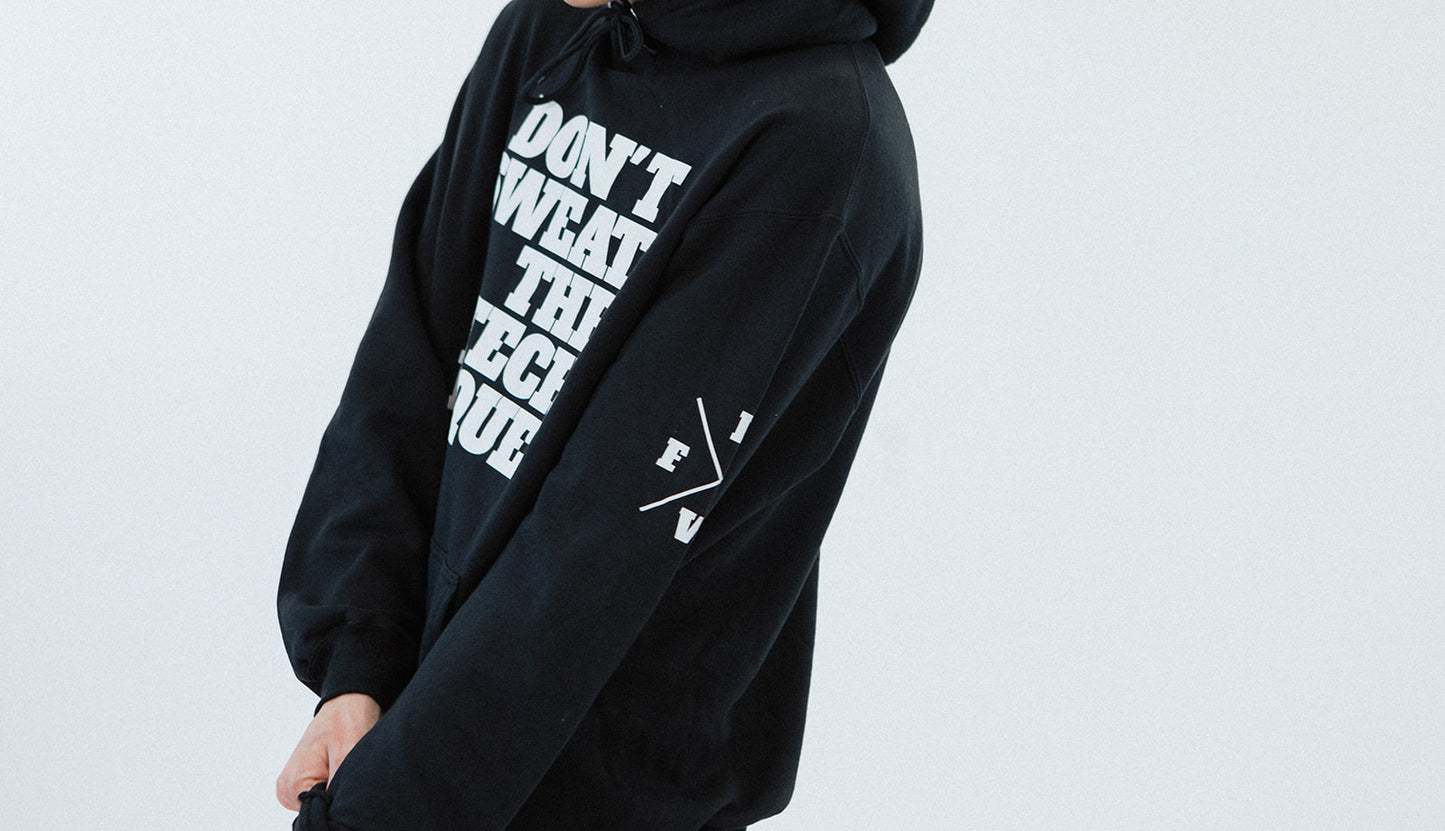 Don't Sweat The Technique Hoodie
